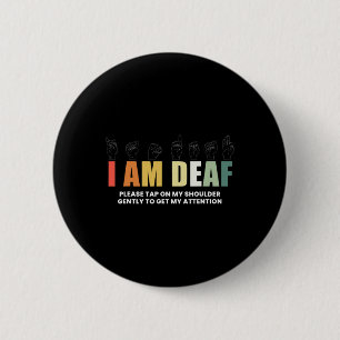 Im Deaf Deaf-Mute Sign-Language  6 Cm Round Badge