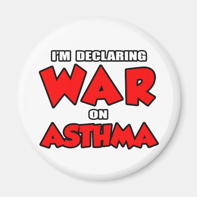 I'm Declaring War on Asthma Magnet (Front)