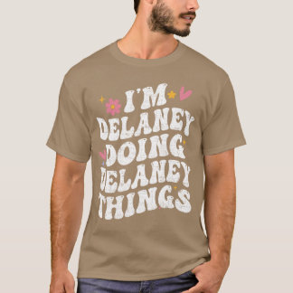 Im Delaney Doing Delaneyhings Retro Groovy Persona T-Shirt