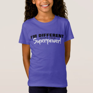 I'm Different, Superpower - Motivational, T-Shirt