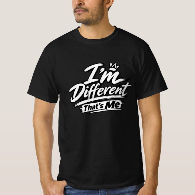 I'm Different That's Me T-Shirt | Bold Unique Typo (Front)