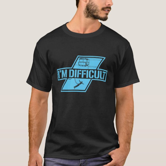 I'm Difficult Bungee Jumping Adrenaline Bungee Jum T-Shirt (Front)