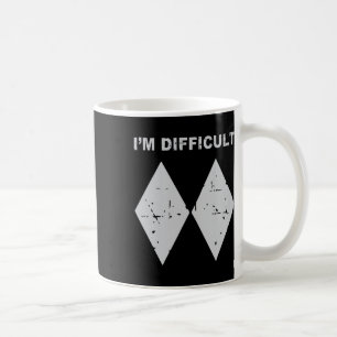 I'm Difficult Funny Black Diamonds Ski Snowboard Coffee Mug