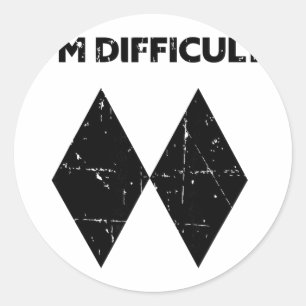 I'm Difficult Funny Double Black Diamonds Ski Snow Classic Round Sticker