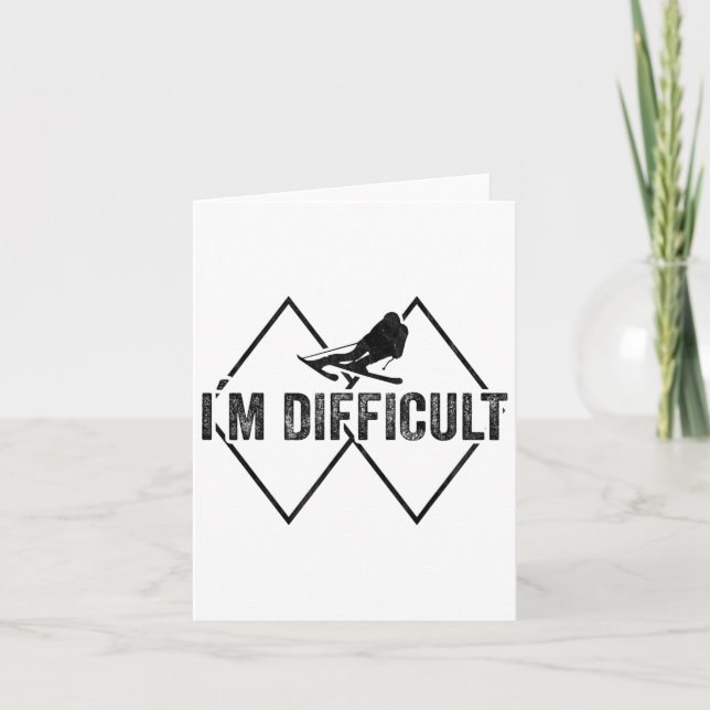 I'm Difficult Funny Ski Snow Skier Skiing Downhill Card (Front)