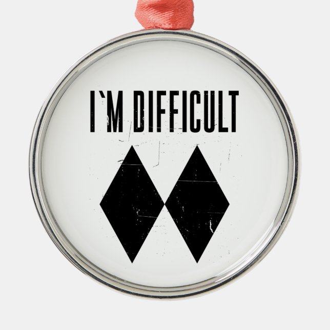 I'm Difficult Skiing Double Black Diamond Novelty Metal Tree Decoration (Front)
