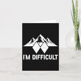 I'm Difficult Snowboarding Snowboard Snowboarder G Card