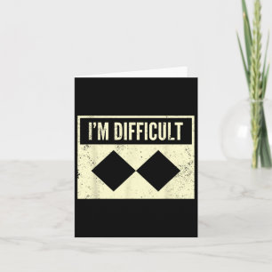 I'm Difficult Winter Sports Skiing Ski Skier Card