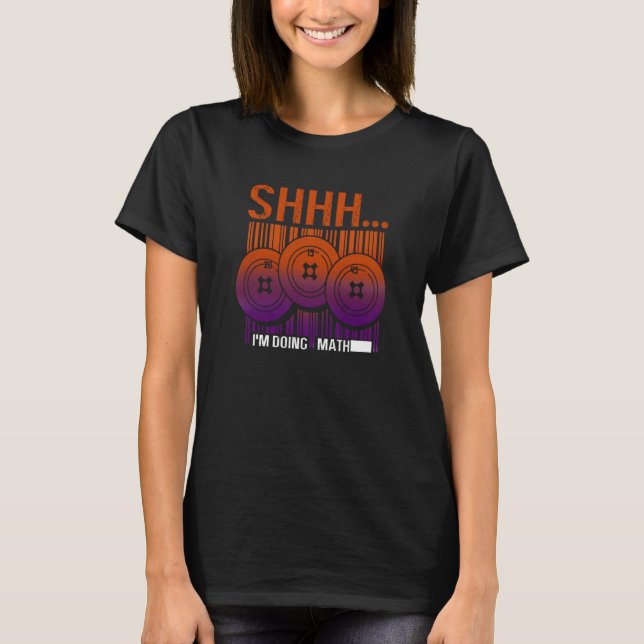 I'm Doing Math Bodybuilding Gym Weightlifting Work T-Shirt (Front)