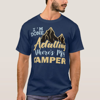 Im Done Camper T-Shirt
