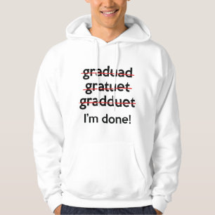 I'm Done! Hoodie