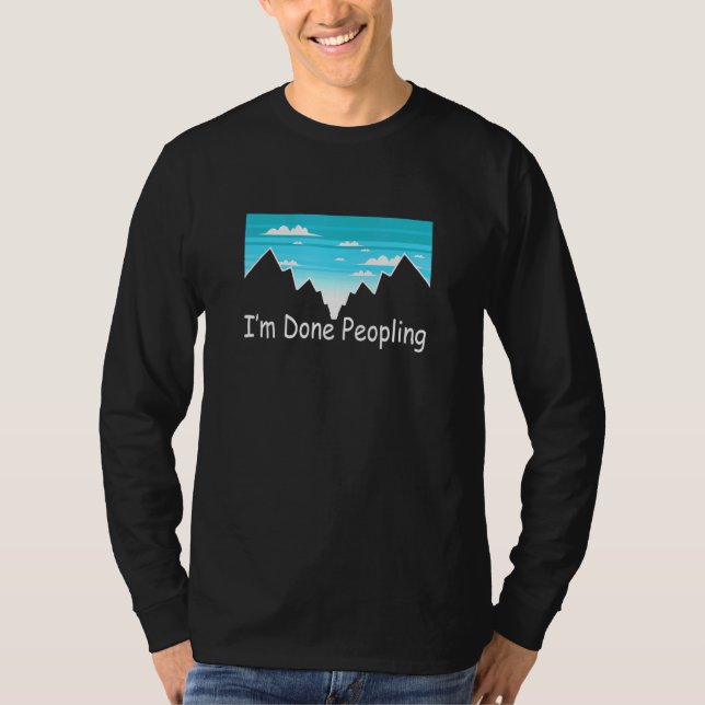 Im Done Peopling 2 T-Shirt (Front)