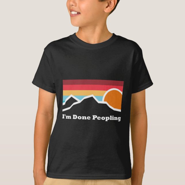 I'm Done Peopling Camping Mountain Climbing Advent T-Shirt (Front)