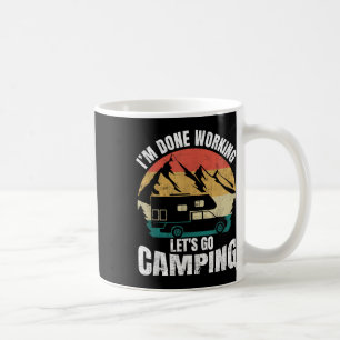 Im Done Working Lets Go Funny Camping Truck Camper Coffee Mug