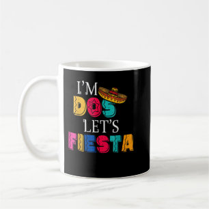 I'm Dos Let's Fiesta Taco Twosday  Coffee Mug