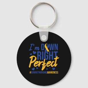 I'm Down Right Perfect Quote Down Syndrome Awarene Key Ring