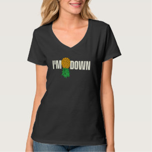 I'm Down Swinger Pineapple Swinging Single Coupl T-Shirt