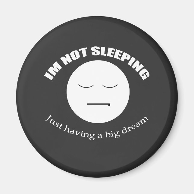 I'm Dreaming Big Magnet (Front)
