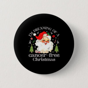 I'm Dreaming Of A Cancer- Christmas Santa Brain Ca 6 Cm Round Badge