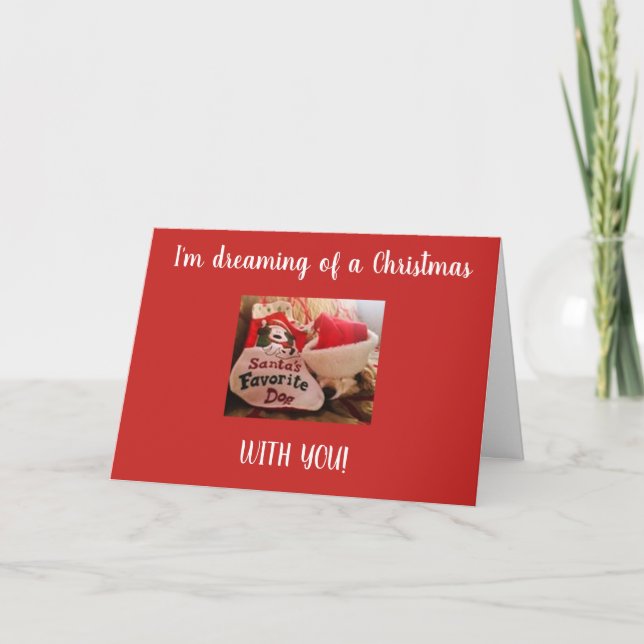 **I'M DREAMING OF A CHRISTMAS WITH YOU** HOLIDAY CARD (Front)