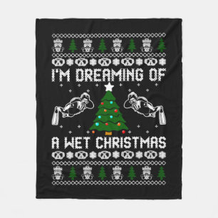 Im Dreaming Of A Wet Christmas Fleece Blanket