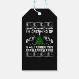 Im Dreaming Of A Wet Christmas Gift Tags