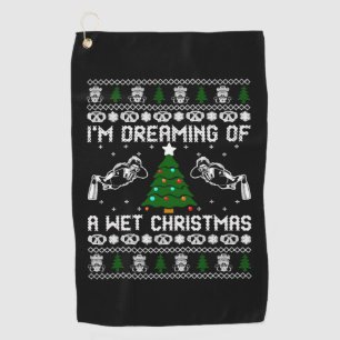 Im Dreaming Of A Wet Christmas Golf Towel