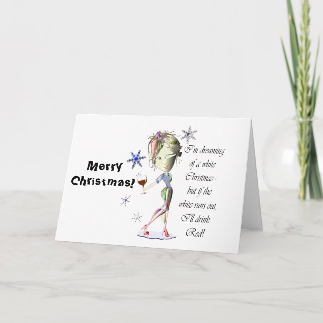 I'm dreaming of a white Christmas, Funny Wine Gift Holiday Card (Front)