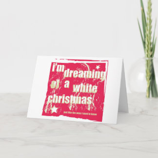 I'm dreaming of a white Christmas Holiday Card