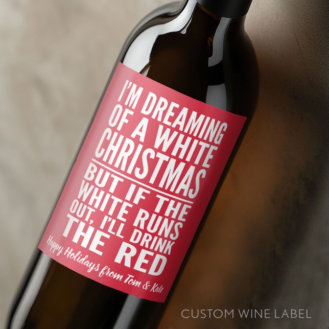 I'm Dreaming of a White or Red Wine Christmas Wine Label (Custom Wedding Anniversary Wine Label)