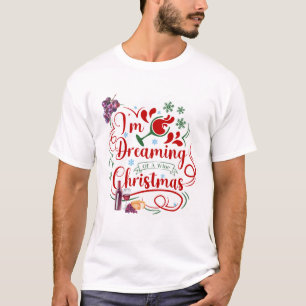 I'm Dreaming Of A Wine Christmas T-Shirt