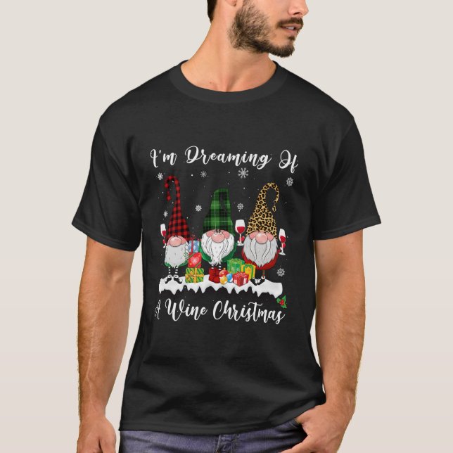 I'M Dreaming Of A Wine Drinking Gnome Wine T-Shirt (Front)