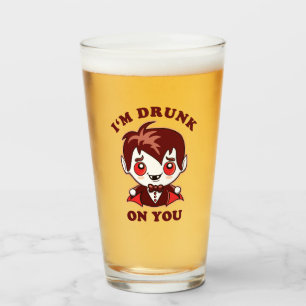 I'm Drunk On You   Cute Vampire Love Declaration Glass