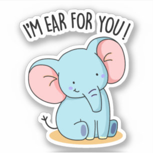 I'm Ear For You Funny Elephant Pun 