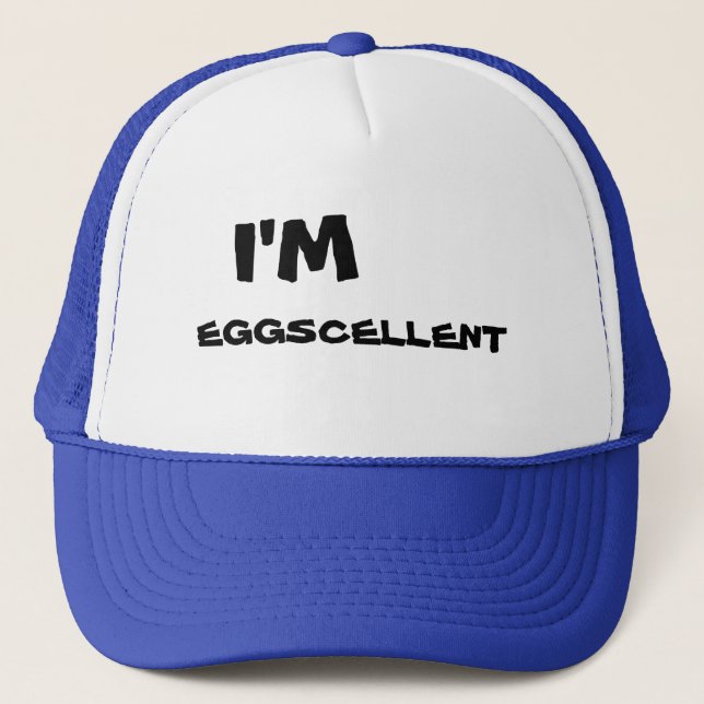 I'm Eggscellent Trucker Cap (Front)