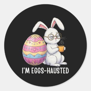 I'm Eggshausted Sleepy Bunny Holding A Coffee Mug Classic Round Sticker