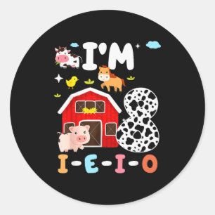 I'm Eight I-e-i-o 8 Year Old Farm Animal 8th Birth Classic Round Sticker