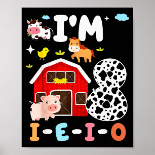 I'm Eight I-e-i-o 8 Year Old Farm Animal 8th Birth Poster