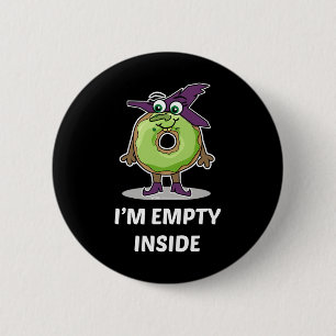 I'm Empty Inside Halloween Doughnut Design 6 Cm Round Badge