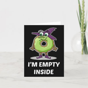 I'm Empty Inside Halloween Doughnut Design  Card