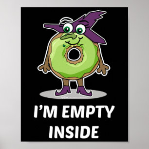 I'm Empty Inside Halloween Doughnut Design  Poster