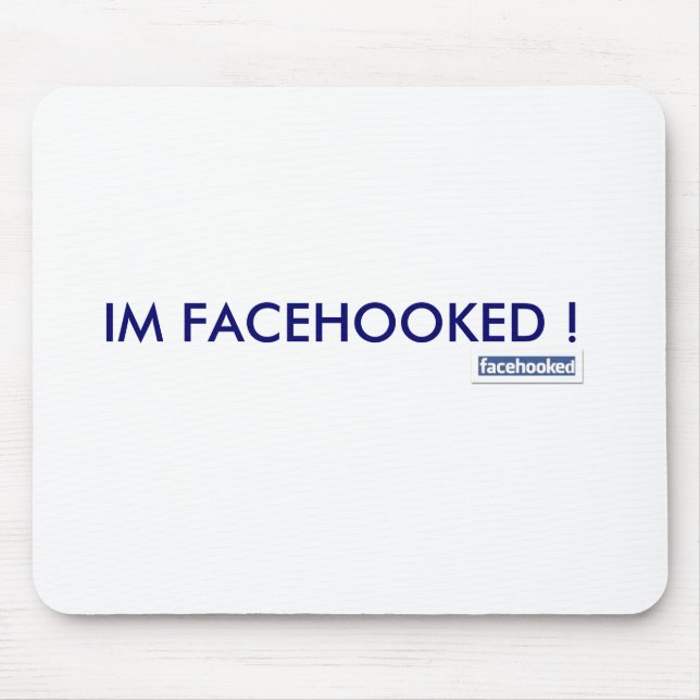 IM FACEHOOKED ! MOUSE PAD (Front)
