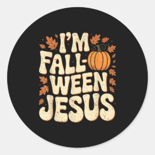 I'm Fall-o-ween Jesus Halloween Christian Groovy P Classic Round Sticker