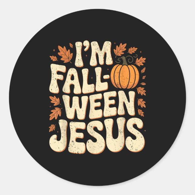 I'm Fall-o-ween Jesus Halloween Christian Groovy P Classic Round Sticker (Front)
