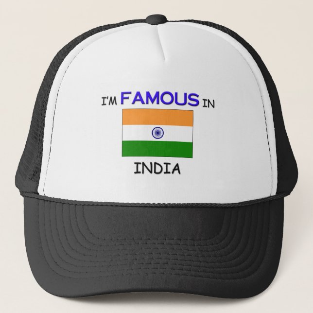 I'm Famous In INDIA Trucker Hat (Front)