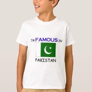 I'm Famous In PAKISTAN T-Shirt