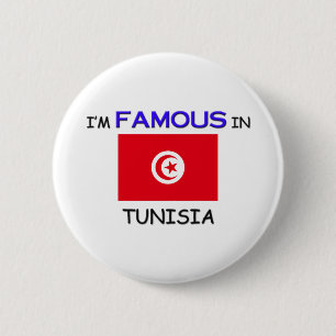 I'm Famous In TUNISIA 6 Cm Round Badge