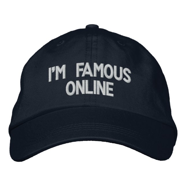 I'm Famous Online Embroidered Hat (Front)