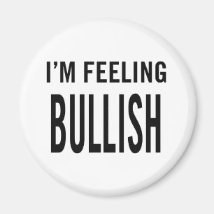 I'm Feeling Bullish Magnet