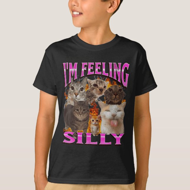 I'm Feeling Silly Funny Cat Meme Bootleg Graphic F T-Shirt (Front)